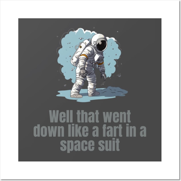 Astronaut Farting Joke Wall Art by CPT T's